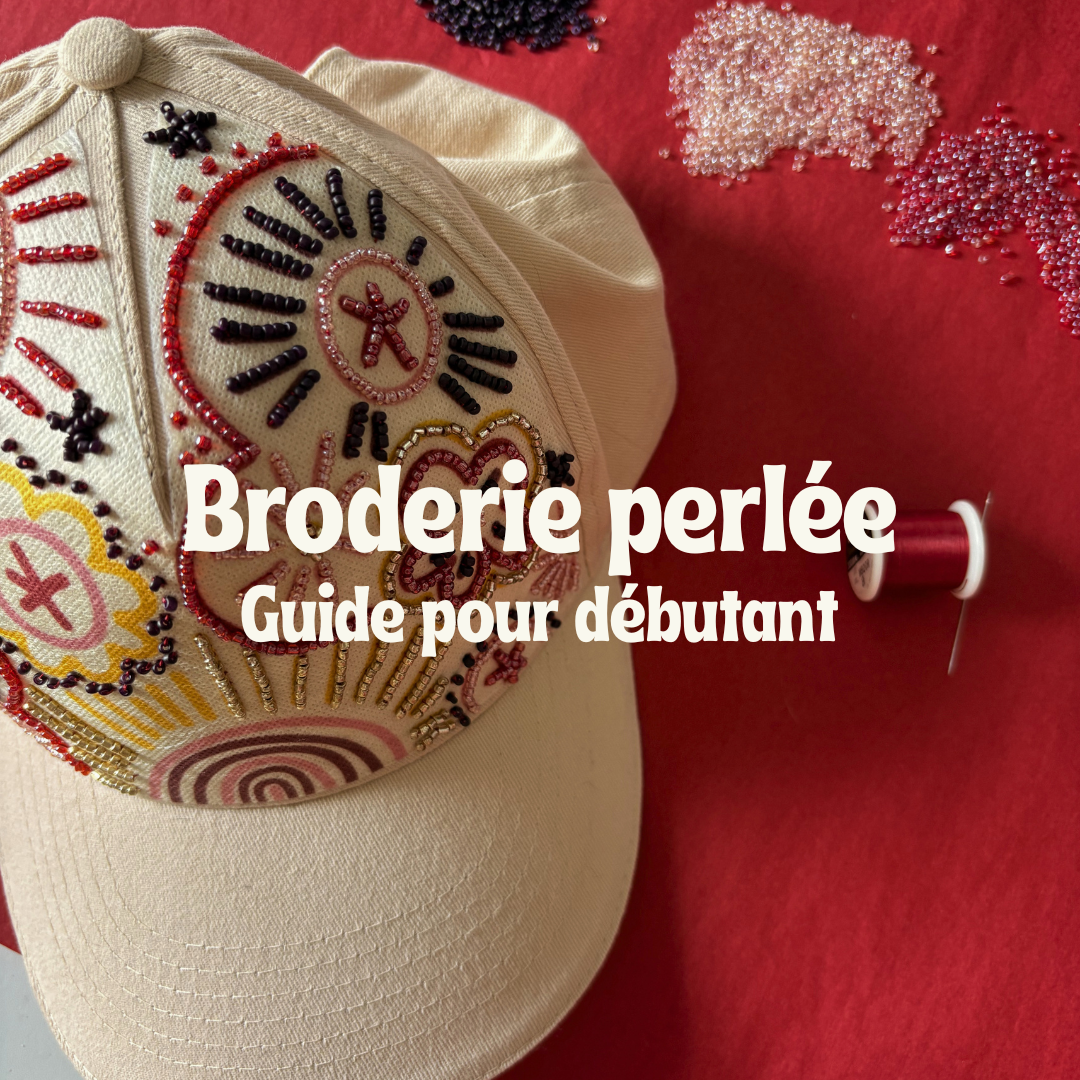 Comment faire de la broderie perlée sur tissu : guide débutant