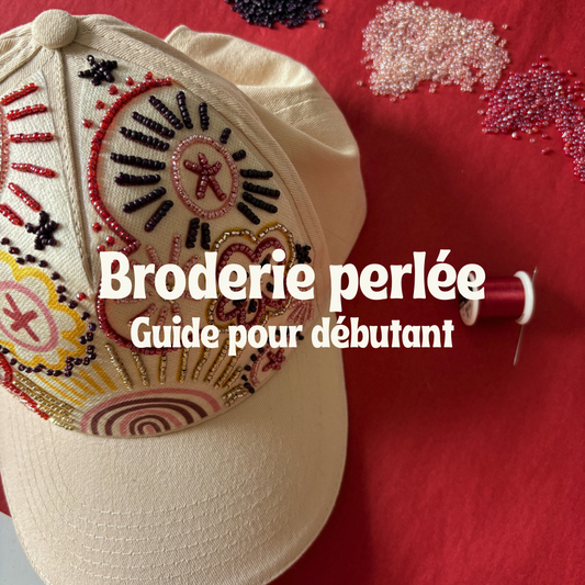 Comment faire de la broderie perlée sur tissu : guide débutant